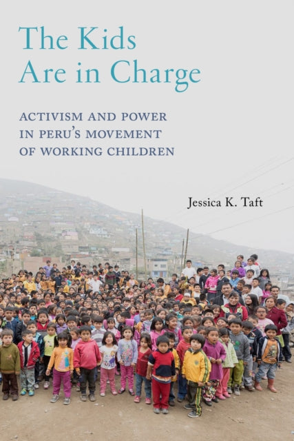 Book cover of: Kids Are in Charge. By: Jessica K. Taft