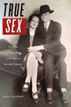 Book cover of: True Sex. By: Emily Skidmore