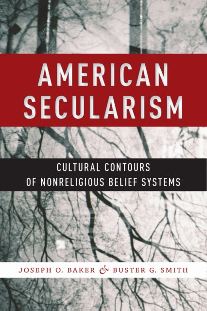 Book cover of: American Secularism. By: Joseph O. Baker