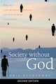 Book cover of: Society Without God, Second Edition. By: Phil Zuckerman