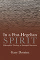 Book cover of: In a Post-Hegelian Spirit. By: Gary Dorrien