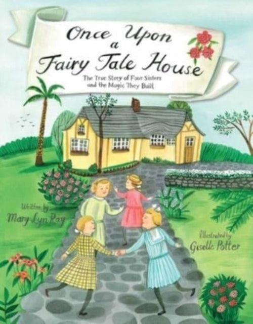 Book cover of: Once Upon a Fairy Tale House. By: Mary Lyn Ray