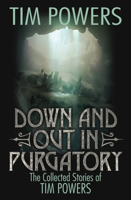 Book cover of: Down and Out in Purgatory. By: Tim Powers
