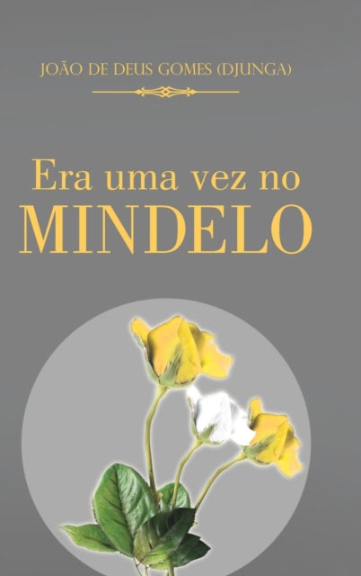 Book cover of: Era uma vez no Mindelo