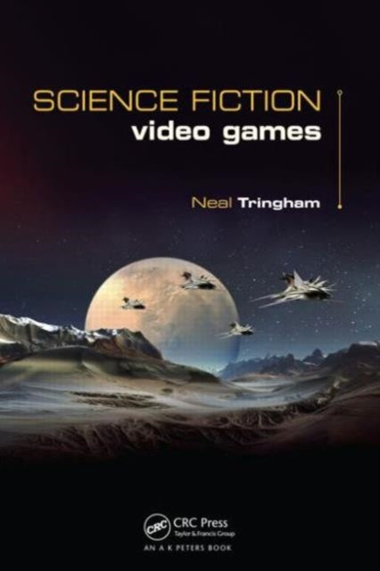 Book cover of: Science Fiction Video Games. By: Neal Tringham