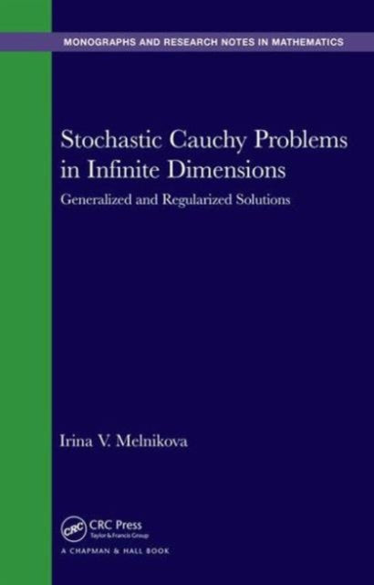 Book cover of: Stochastic Cauchy Problems in Infinite Dimensions. By: Irina V. Melnikova