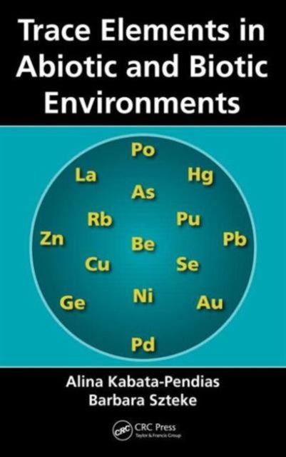 Trace Elements in Abiotic and Biotic Environments