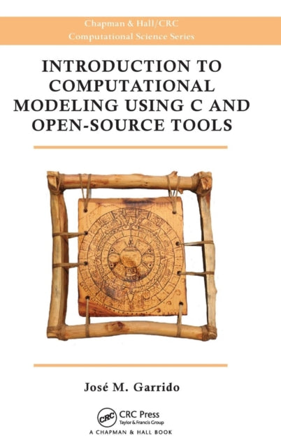 Book cover of: Introduction to Computational Modeling Using C and Open-Source Tools
