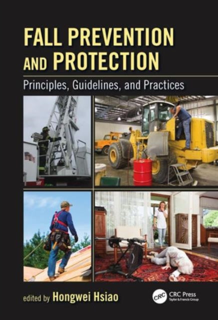 Book cover of: Fall Prevention and Protection. By: Hongwei Hsiao