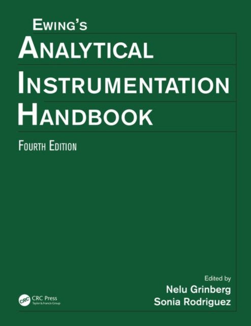 Book cover of: Ewing's Analytical Instrumentation Handbook, Fourth Edition. By: Nelu Grinberg