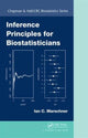 Book cover of: Inference Principles for Biostatisticians. By: Ian C. Marschner