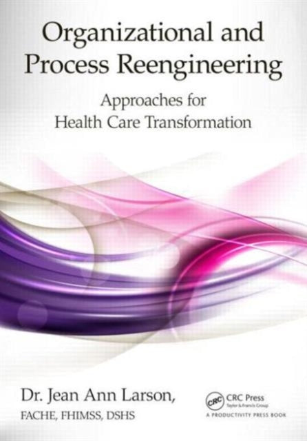 Book cover of: Organizational and Process Reengineering. By: Jean Ann Larson