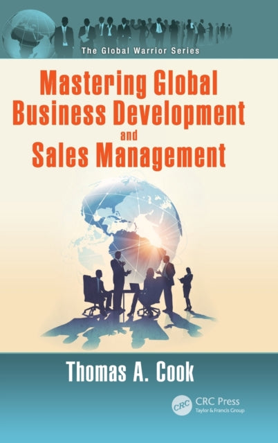 Book cover of: Mastering Global Business Development and Sales Management. By: Thomas A. Cook