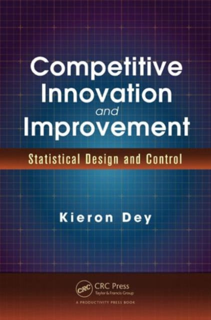 Book cover of: Competitive Innovation and Improvement. By: Kieron A. Dey