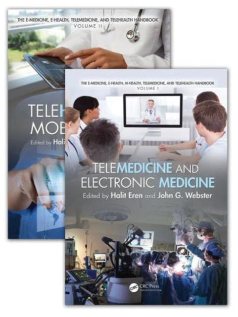 Book cover of: E-Medicine, E-Health, M-Health, Telemedicine, and Telehealth Handbook (Two Volume Set). By: Halit Eren