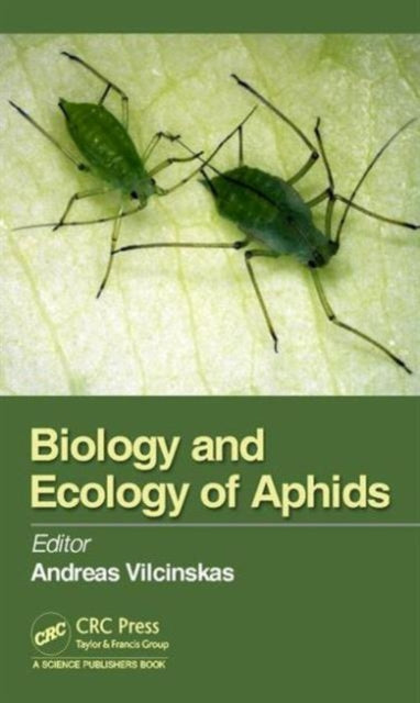 Book cover of: Biology and Ecology of Aphids. By: Andreas Vilcinskas