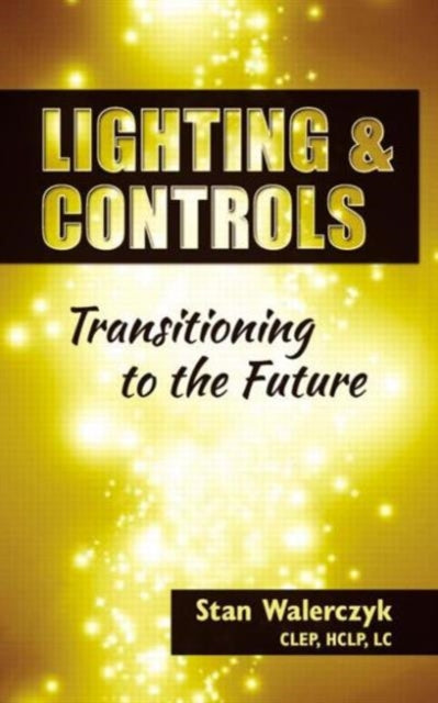 Book cover of: Lighting & Controls. By: Stan Walerczyk