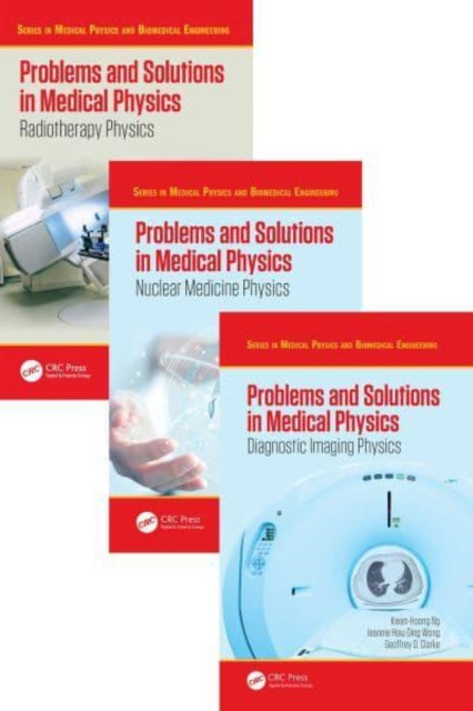 Book cover of: Problems and Solutions in Medical Physics - Three Volume Set. By: Kwan-Hoong Ng