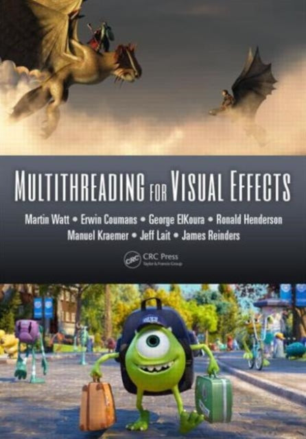Book cover of: Multithreading for Visual Effects. By: Martin Watt