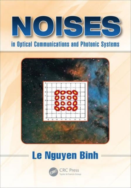 Book cover of: Noises in Optical Communications and Photonic Systems. By: Le Nguyen Binh