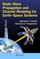 Book cover of: Radio Wave Propagation and Channel Modeling for Earth-Space Systems. By: Athanasios G. Kanatas