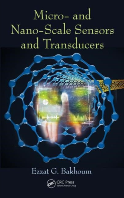 Book cover of: Micro- and Nano-Scale Sensors and Transducers. By: Ezzat G. Bakhoum