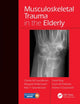 Book cover of: Musculoskeletal Trauma in the Elderly. By: Charles M. Court-Brown