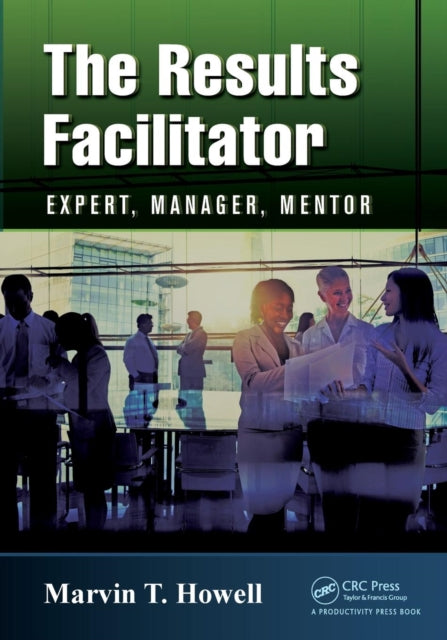 Book cover of: Results Facilitator. By: Marvin T. Howell