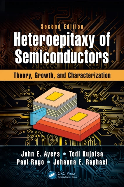 Book cover of: Heteroepitaxy of Semiconductors. By: John E. Ayers