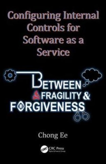 Book cover of: Configuring Internal Controls for Software as a Service. By: Chong Ee