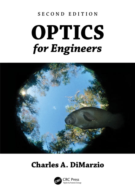 Book cover of: Optics for Engineers. By: Charles A. DiMarzio