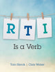 Book cover of: RTI Is a Verb. By: Tom Hierck