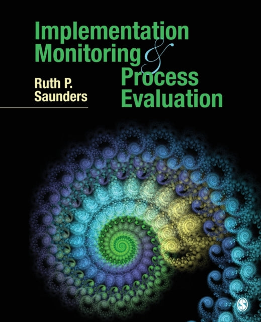 Book cover of: Implementation Monitoring and Process Evaluation. By: Ruth P. Saunders