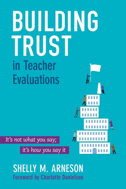 Book cover of: Building Trust in Teacher Evaluations. By: Mary Shelly Arneson