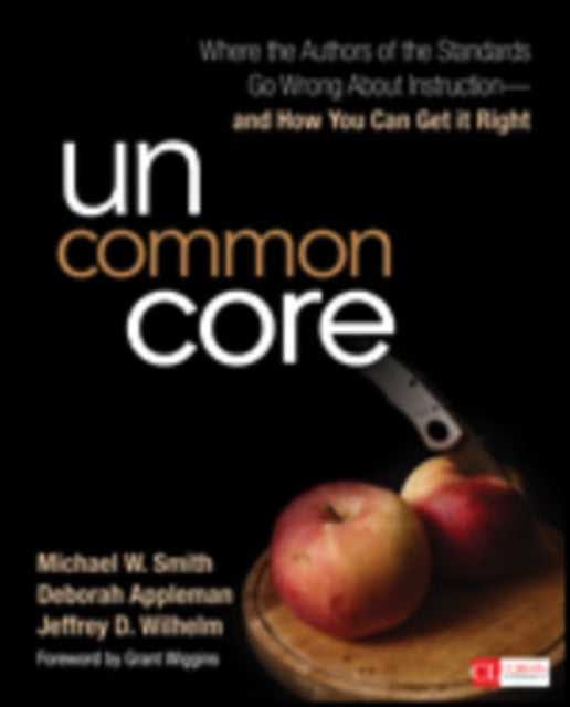 Book cover of: Uncommon Core. By: Jeffrey D. Wilhelm
