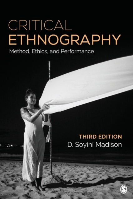 Book cover of: Critical Ethnography. By: D. Soyini Madison