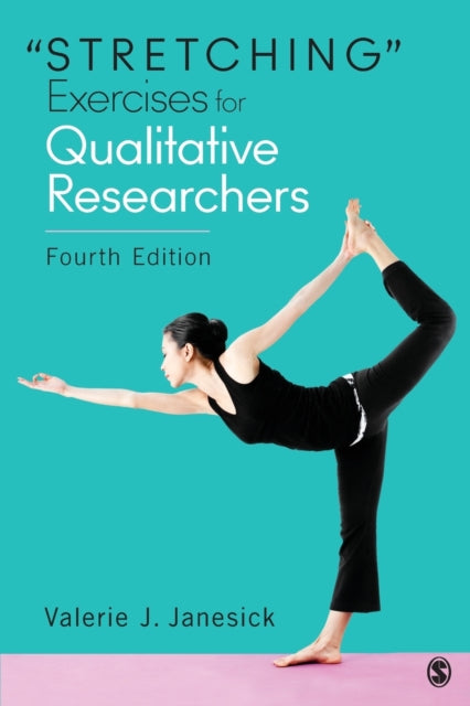 Book cover of: "Stretching" Exercises for Qualitative Researchers. By: Valerie J. Janesick