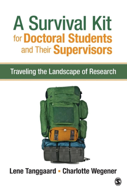 Book cover of: Survival Kit for Doctoral Students and Their Supervisors. By: Lene Tanggaard