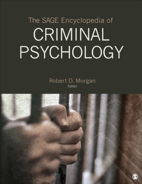 Book cover of: SAGE Encyclopedia of Criminal Psychology. By: Robert D. Morgan