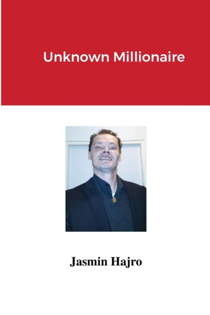Book cover of: Unknown Millionaire. By: Jasmin Hajro