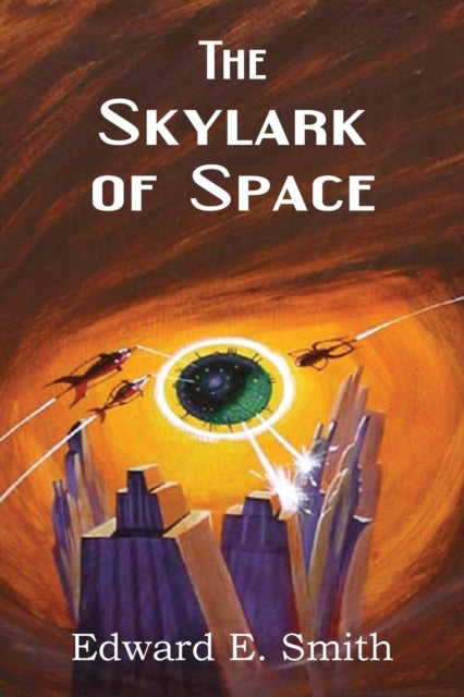 Book cover of: Skylark of Space. By: Edward Elmer Smith