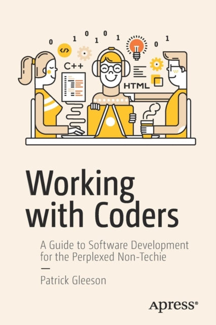 Book cover of: Working with Coders. By: Patrick Gleeson