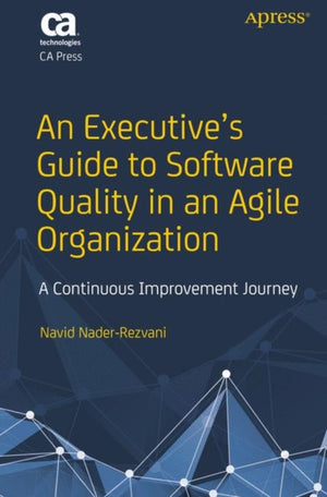 Executive’s Guide to Software Quality in an Agile Organization
