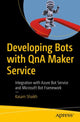 Book cover of: Developing Bots with QnA Maker Service. By: Kasam Shaikh