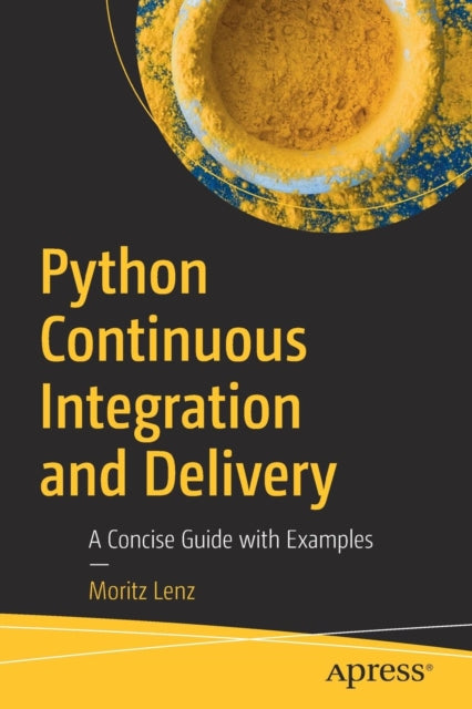 Book cover of: Python Continuous Integration and Delivery. By: Moritz Lenz