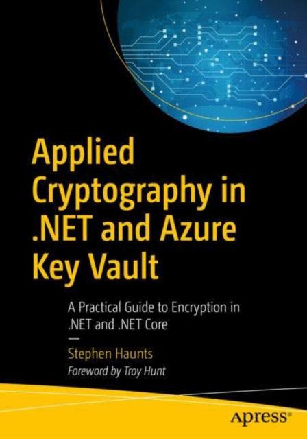Book cover of: Applied Cryptography in .NET and Azure Key Vault. By: Stephen Haunts