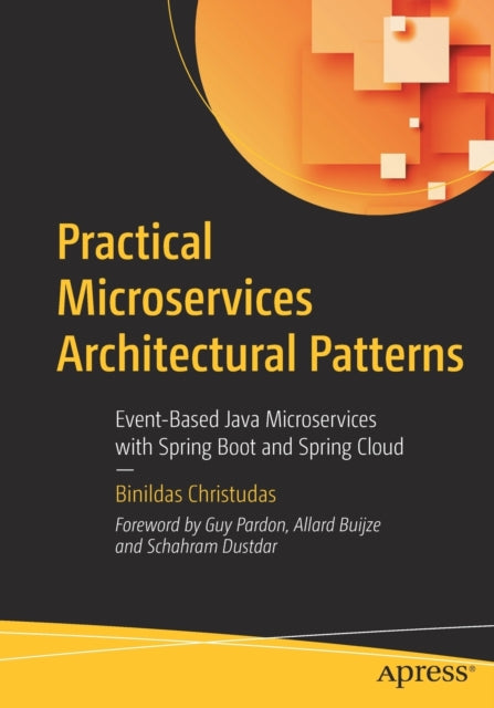 Book cover of: Practical Microservices Architectural Patterns. By: Binildas Christudas