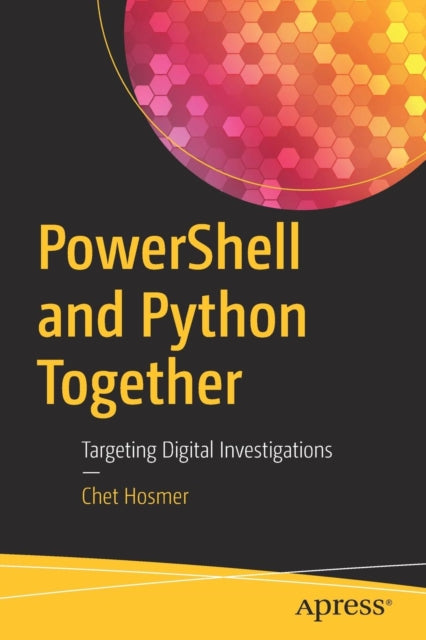 Book cover of: PowerShell and Python Together. By: Chet Hosmer