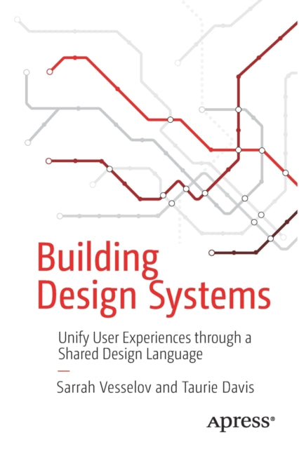Book cover of: Building Design Systems. By: Sarrah Vesselov