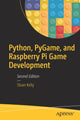 Book cover of: Python, PyGame, and Raspberry Pi Game Development. By: Sloan Kelly
